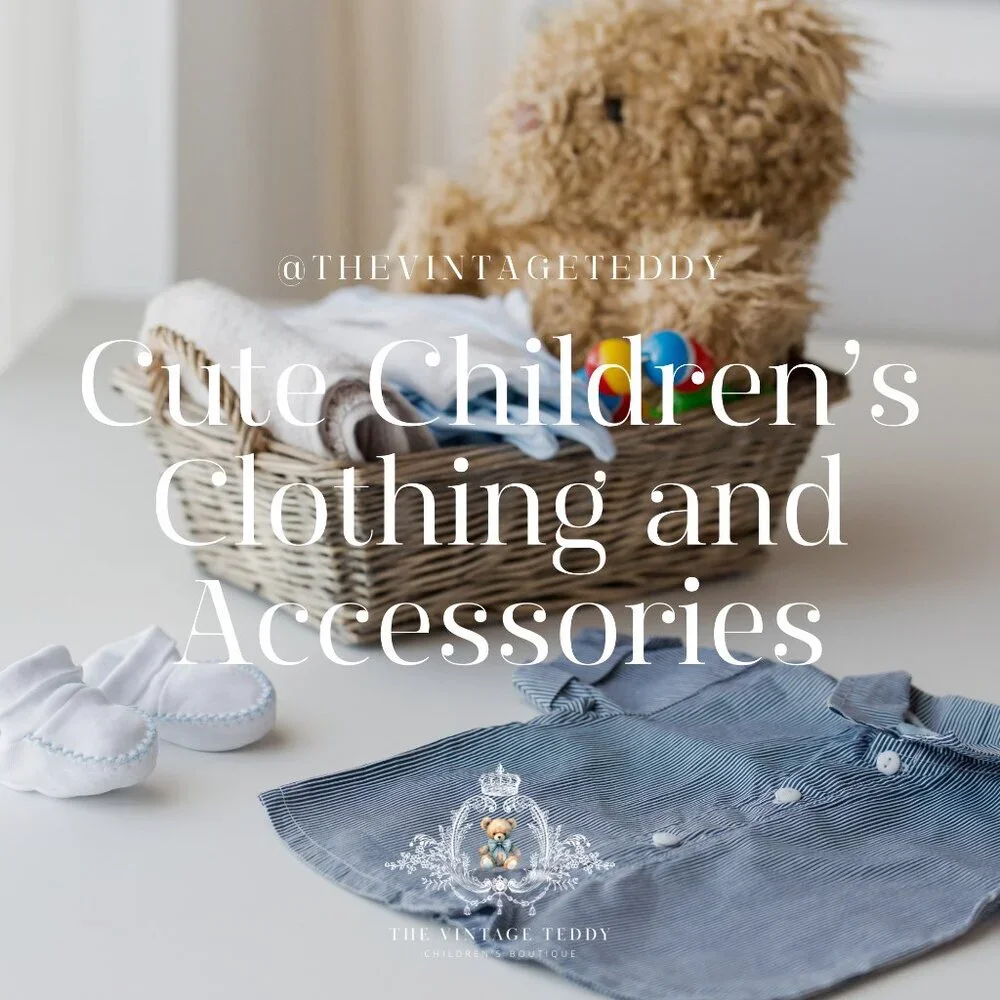Shop for Cute Children's Clothing & Accessories at The Vintage Teddy!